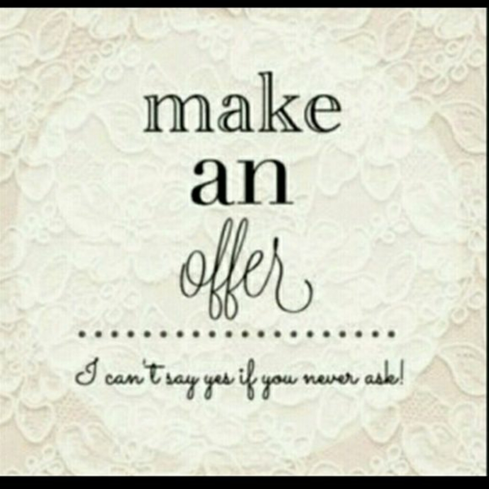 Make an offer. I cant say yes if you never ask